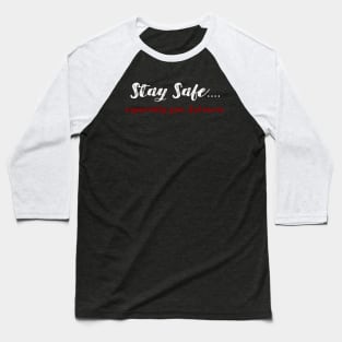 Stay Safe Strictly Homicide Baseball T-Shirt